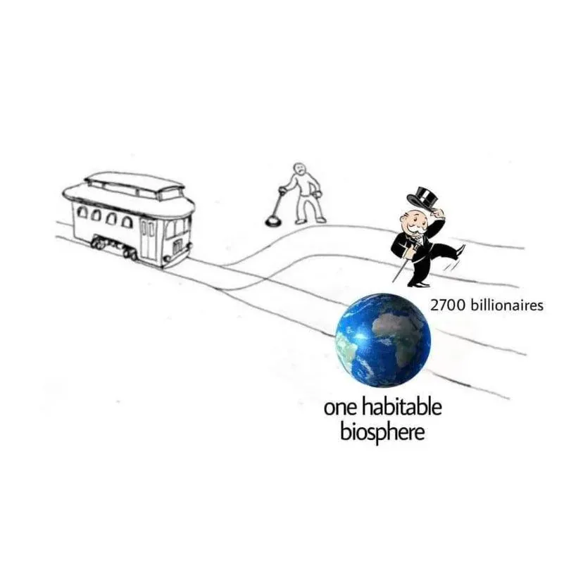 Trolley problem pseudo-ethical dilema meme where the choices are a few billionaires pictured as an happy monopoly character and the Earth