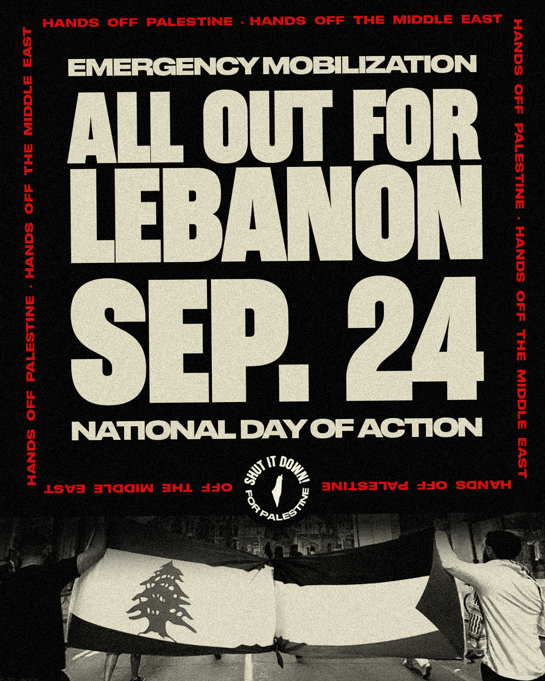 EMERGENCY MOBILIZATION: ALL OUT FOR LEBANON SEP. 24: NATIONAL DAY OF ACTION